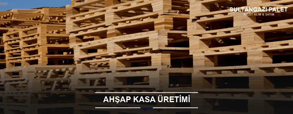 Sultangazi Endüstriyel Ahşap Kasa Sultangazi Endüstriyel Ahşap Kasa
