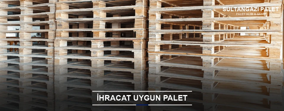 Sultangazi İhracat Ambalaj Paleti Sultangazi İhracat Ambalaj Paleti