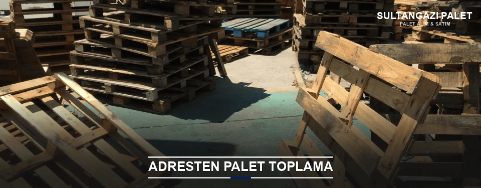 Sultangazi Toplu Palet Alımı Sultangazi Toplu Palet Alımı